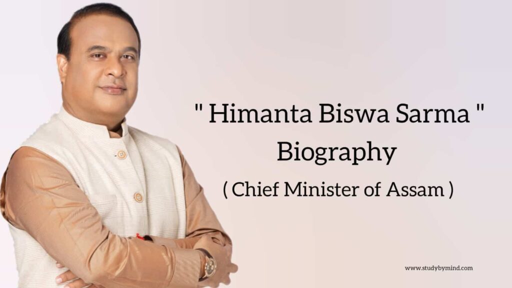 Himanta vishwa sharma biography in english (Chief Minister of Assam)