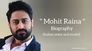 Read more about the article Mohit raina biography in english (Indian Actor)