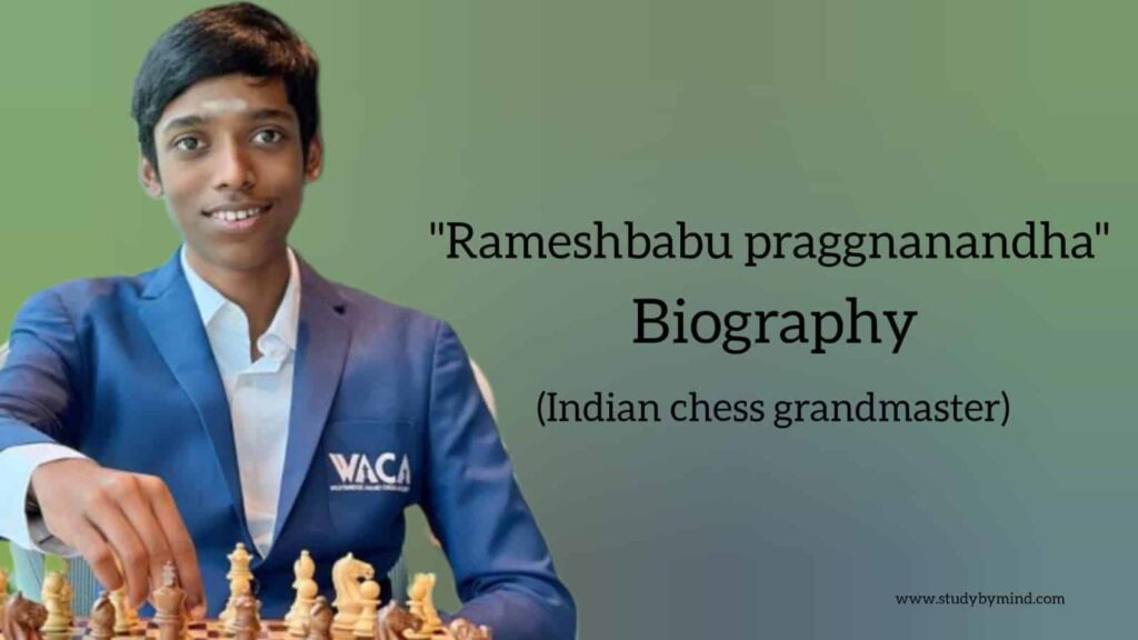 Ramesh babu praggnanandha biography in english (Indian Chess Player)