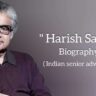 Harish salve biography in english (Indian Lawyer)