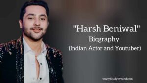 Read more about the article Harsh beniwal biography in english (Indian actor and YouTuber)