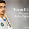 Ishan kishan biography in english (Indian cricketer)