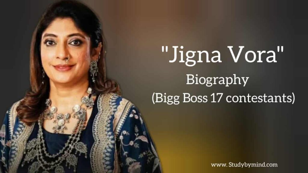 Jigna vora biography in english (Bigg Boss 17 contestant)