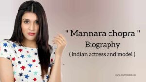 Read more about the article Mannara chopra biography in english (Indian Actress)