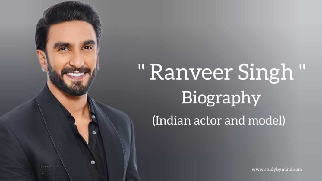 Ranveer singh biography in english (Indian actor) - Study By Mind