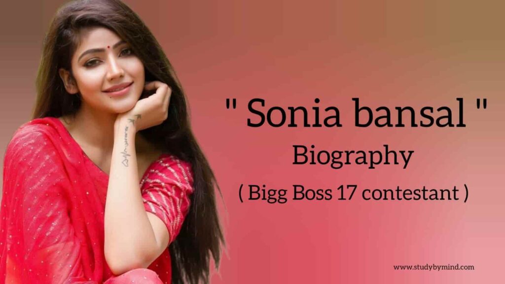 Sonia bansal biography in english (Contestant of Bigg Boss 17)