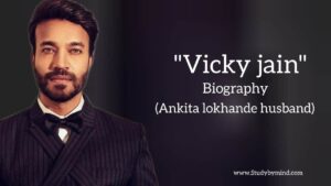 Read more about the article Vicky Jain biography in english (Ankita Lokhande husband)