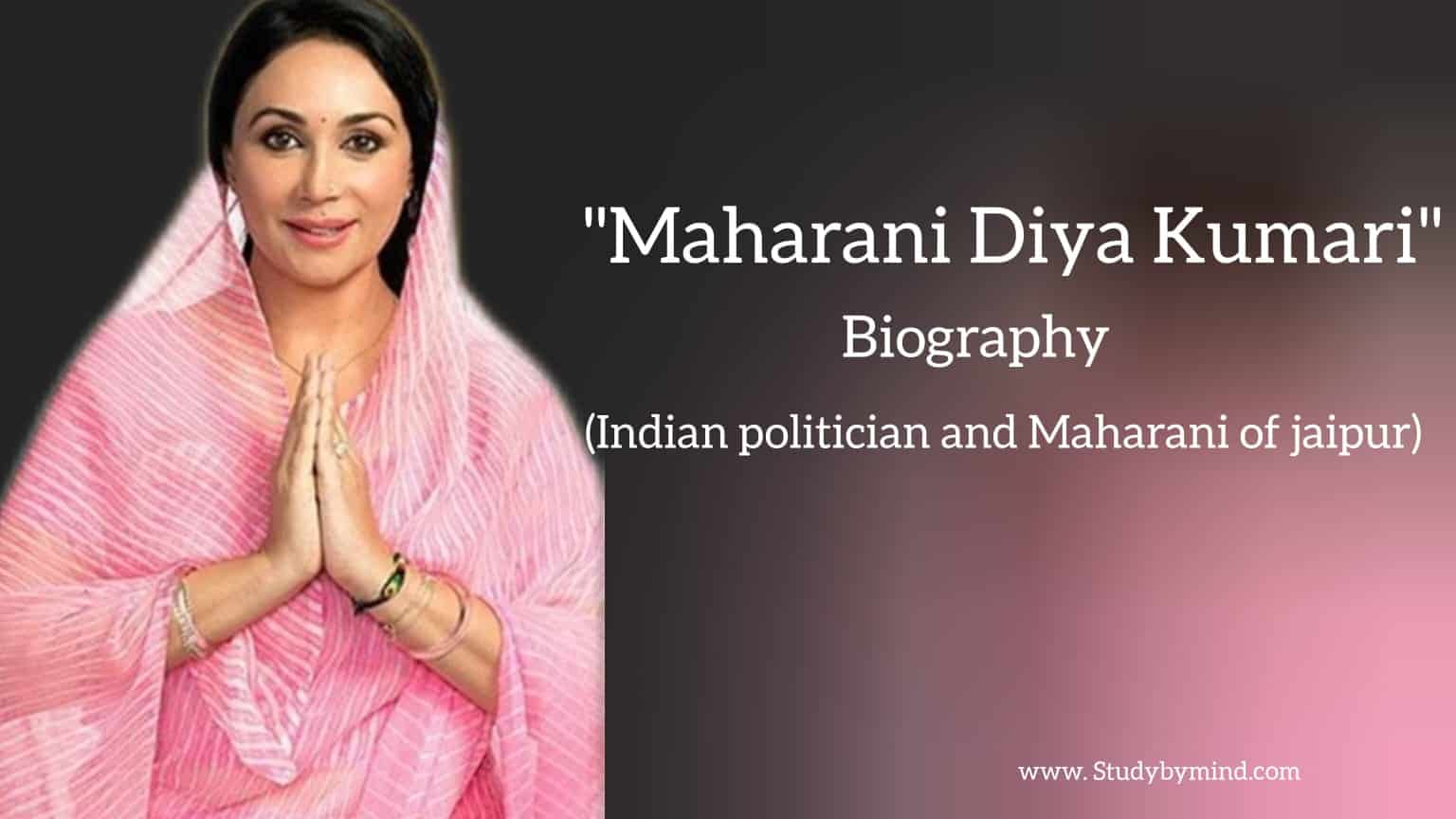 You are currently viewing Diya Kumari biography in english (Indian politician and Queen of Jaipur)