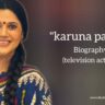 Karuna pandey biography in english (Indian actress)