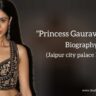 Rajkumari gauravi kumari biography in english (Daughter of princess diya kumari)