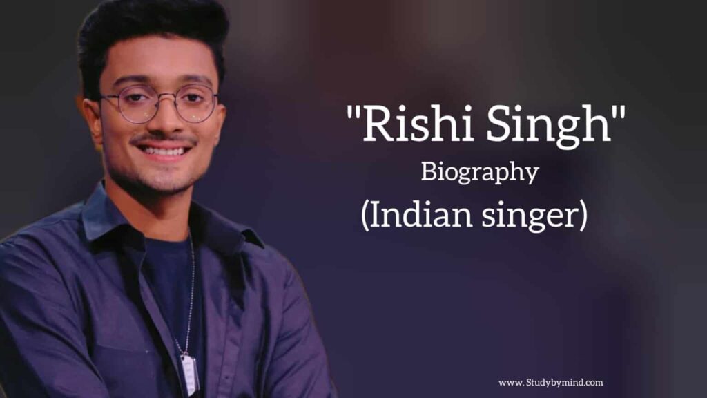 Rishi singh biography in english (Indian singer)