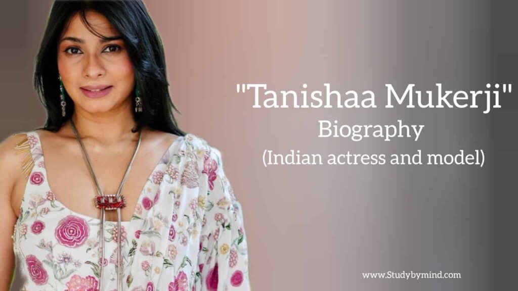 Tanishaa mukerji biography in english (Indian actress)