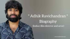 Read more about the article Adhik ravichandran biography in english (Film Producer)