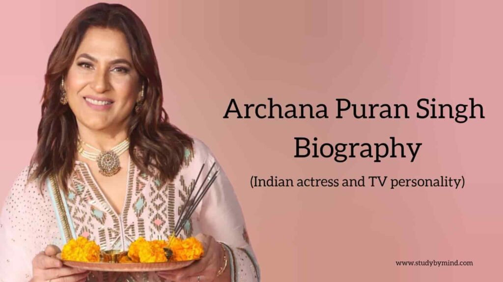 Archana puran singh biography in english (Indian Actress)