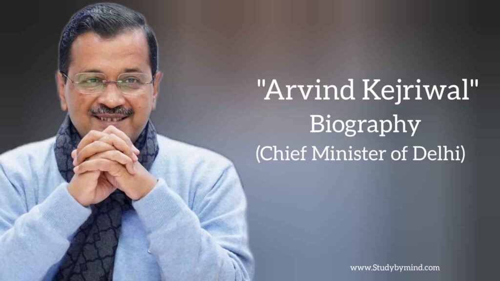 Arvind kejriwal biography in english (Chief Minister of Delhi)