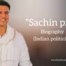 Sachin Pilot biography in english (Indian politician)