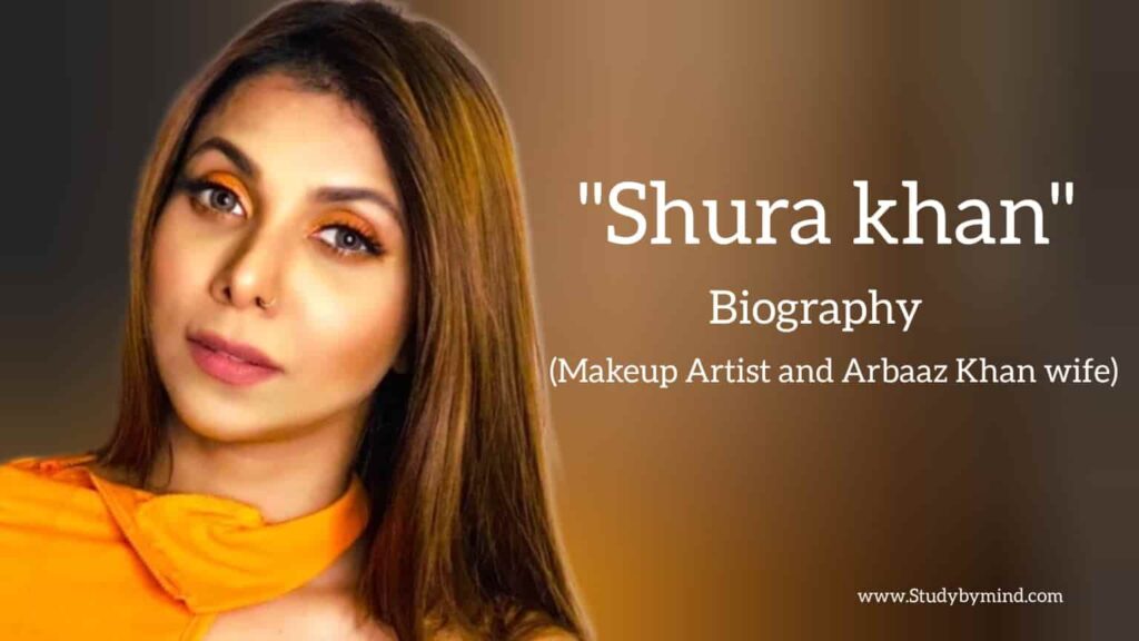 Shura khan biography in english (Makeup artist and Arbaaz khan wife)