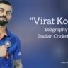 Virat Kohli biography in english (Indian cricketer)