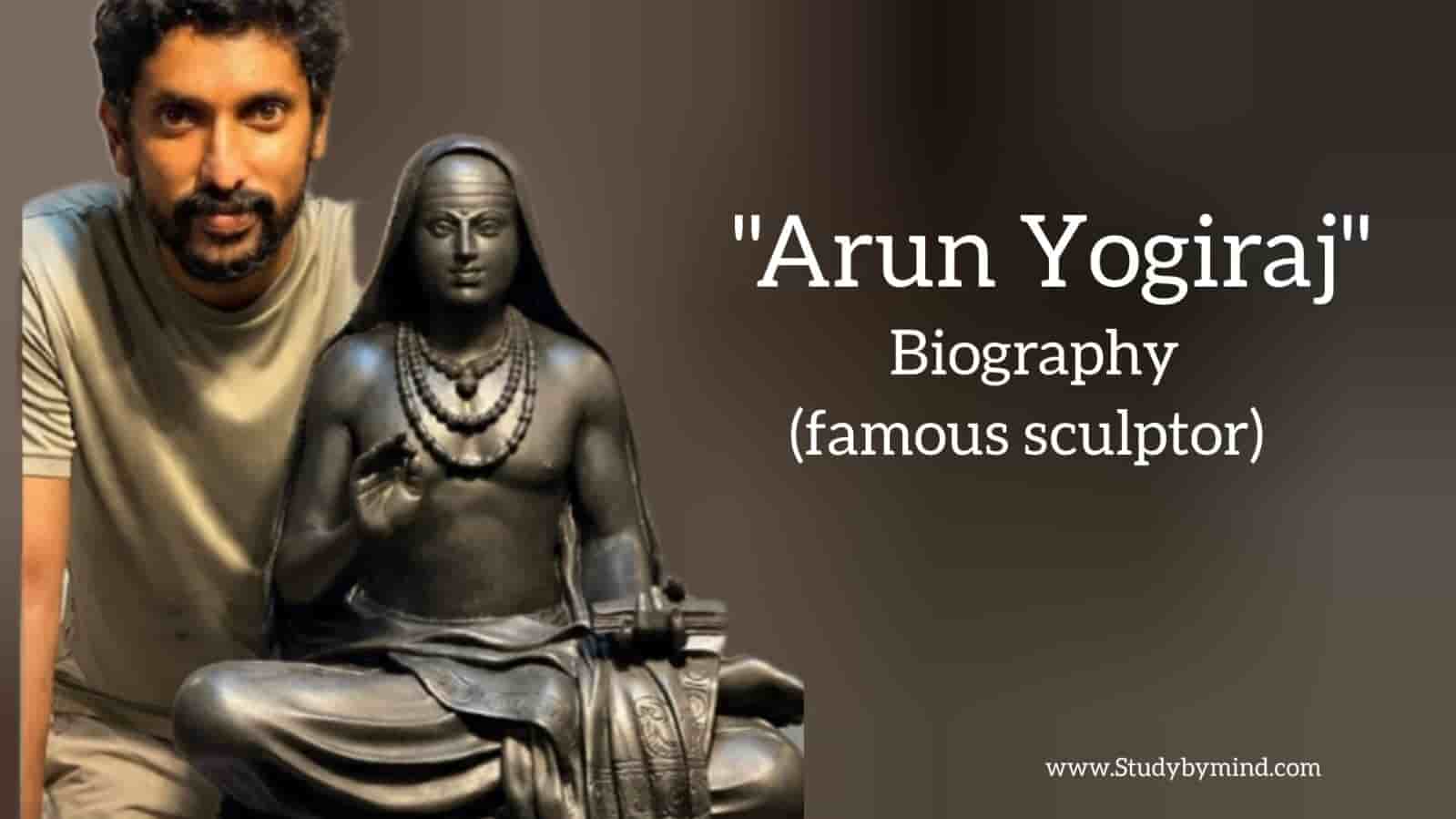 You are currently viewing Arun yogiraj biography in english (sculptor)