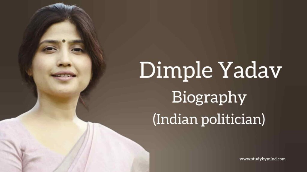 Dimple yadav biography in english (Indian Politician)