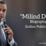 Milind deora biography in english (Indian politician)