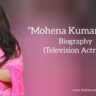 Mohena kumari biography in english (television actress)