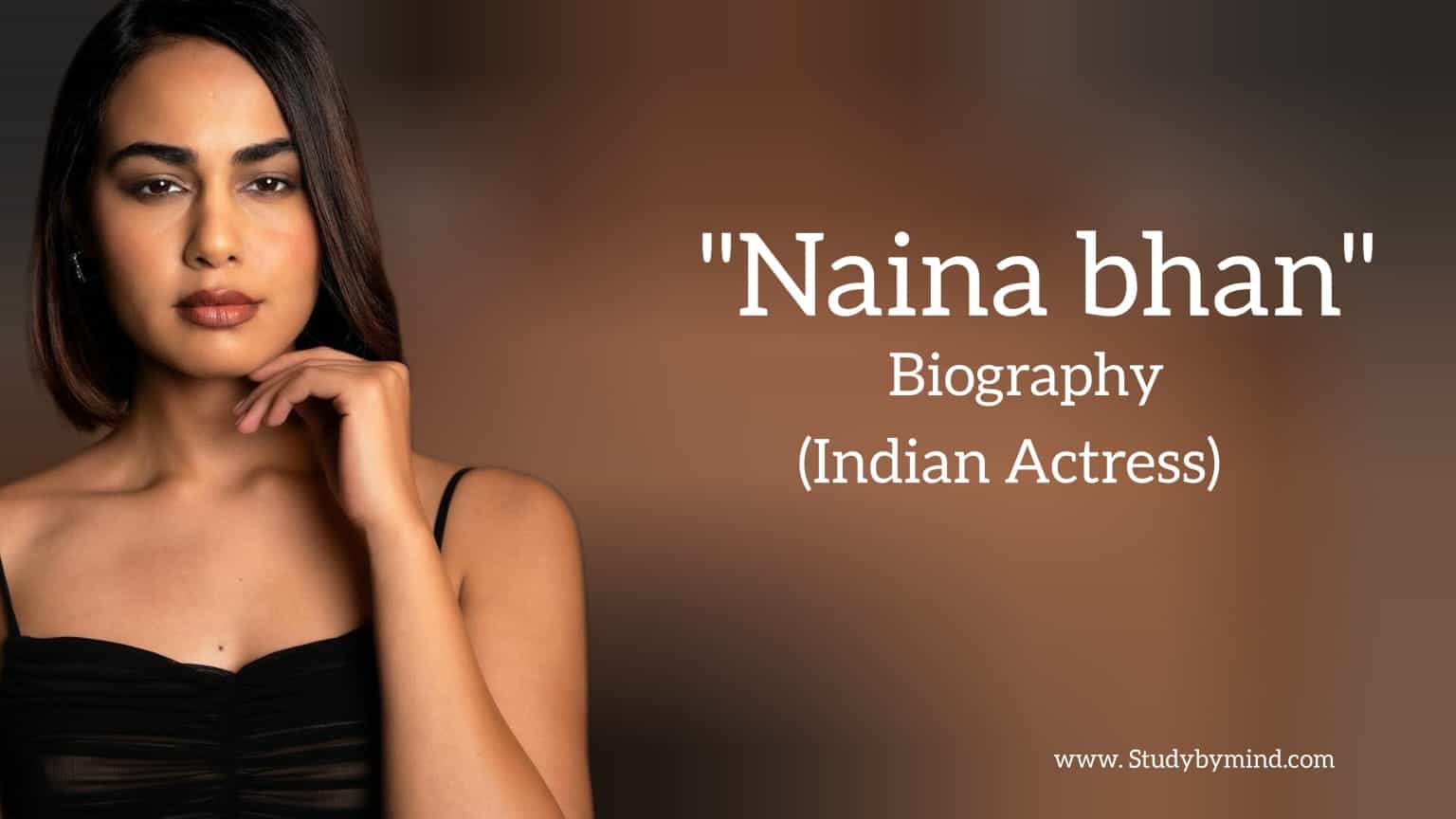 You are currently viewing Naina bhan biography in english (Indian actress)