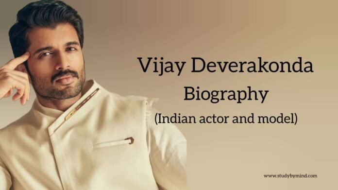 Vijay deverakonda biography in english (Indian actor) - Study By Mind