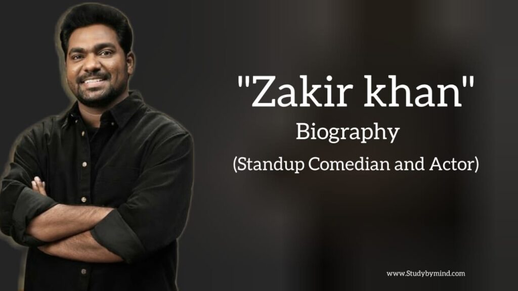 Zakir khan biography in english (Standup comedian and Poet)