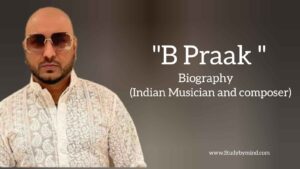 Read more about the article B Praak Biography in english (Indian Singer and Music Director)